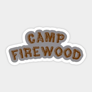 Camp Firewood Sticker